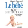 Le bébé et sa nutrition -...