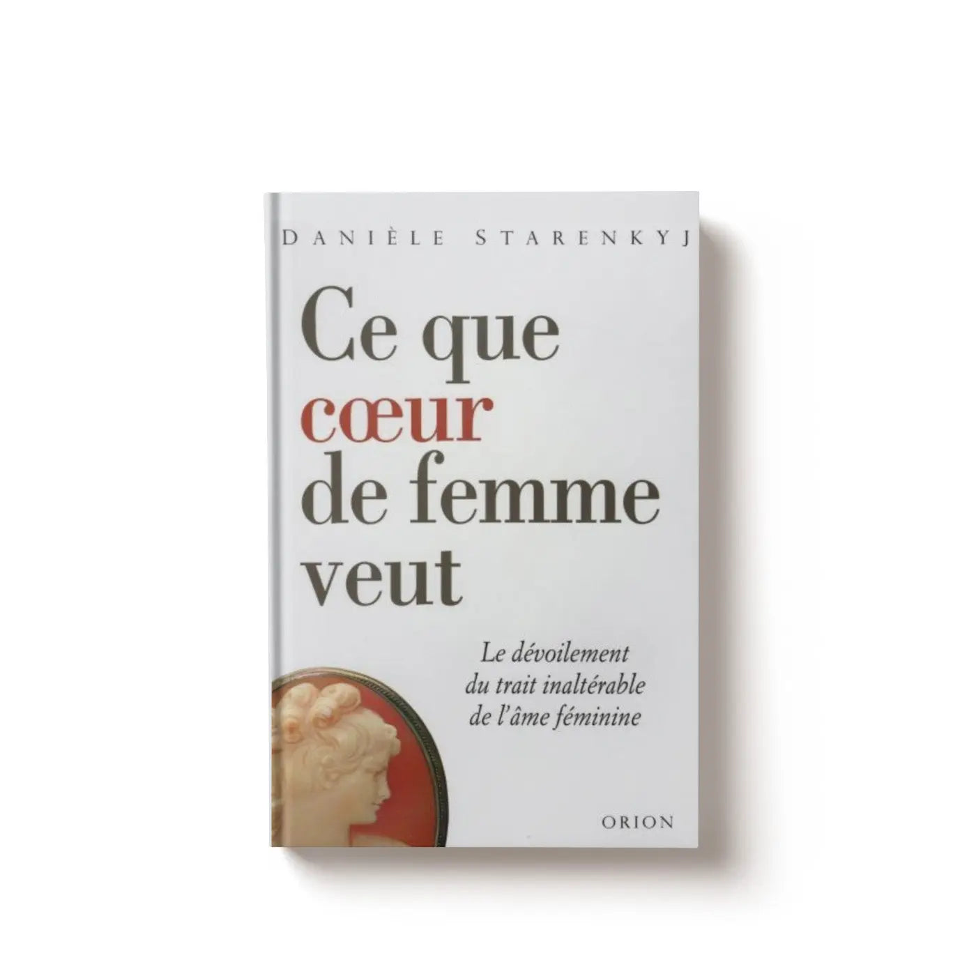 Ce que coeur de femme veut - Danièle Starenkyj SFB Laboratoires