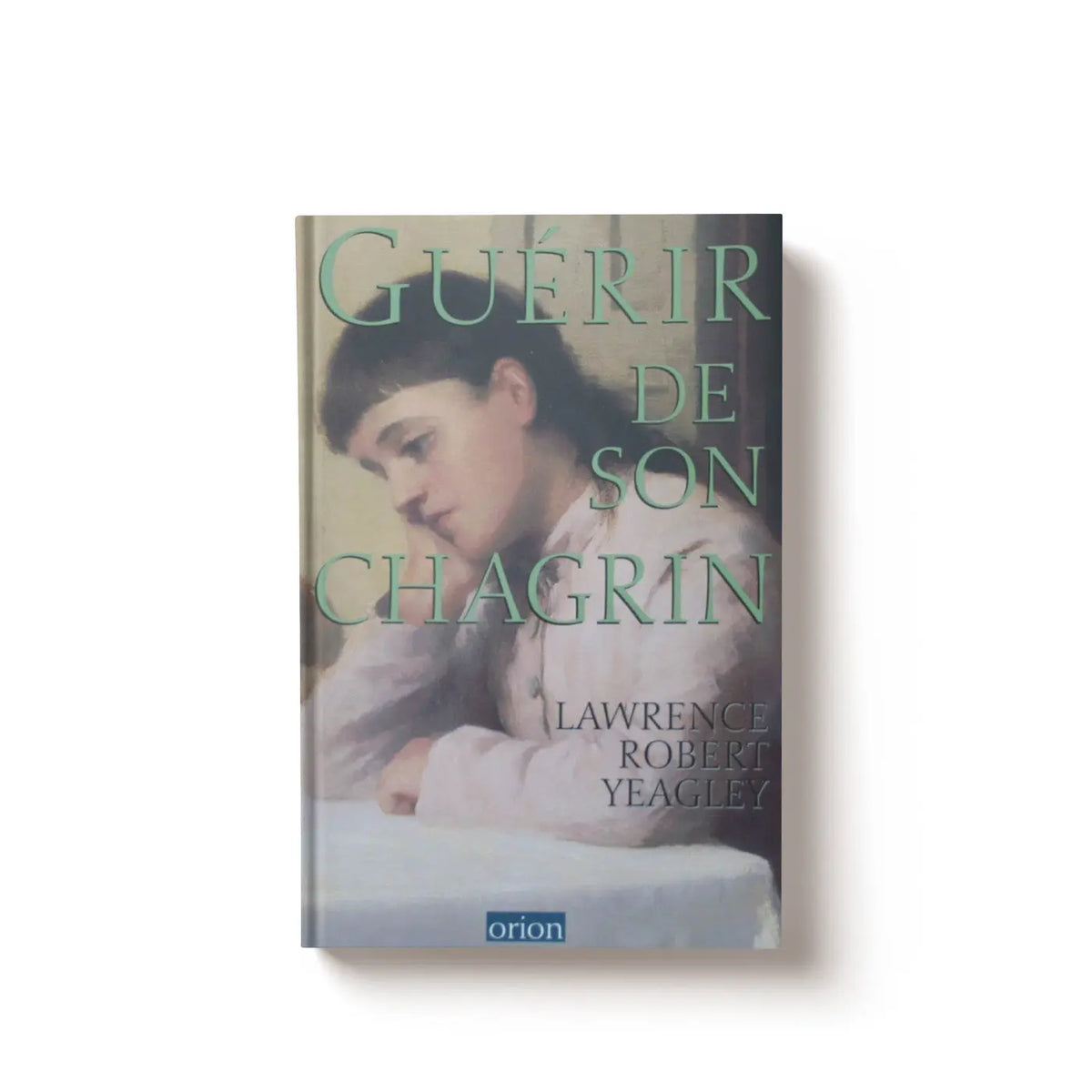 Guérir de son chagrin - Lawrence-Robert Yeagley SFB Laboratoires