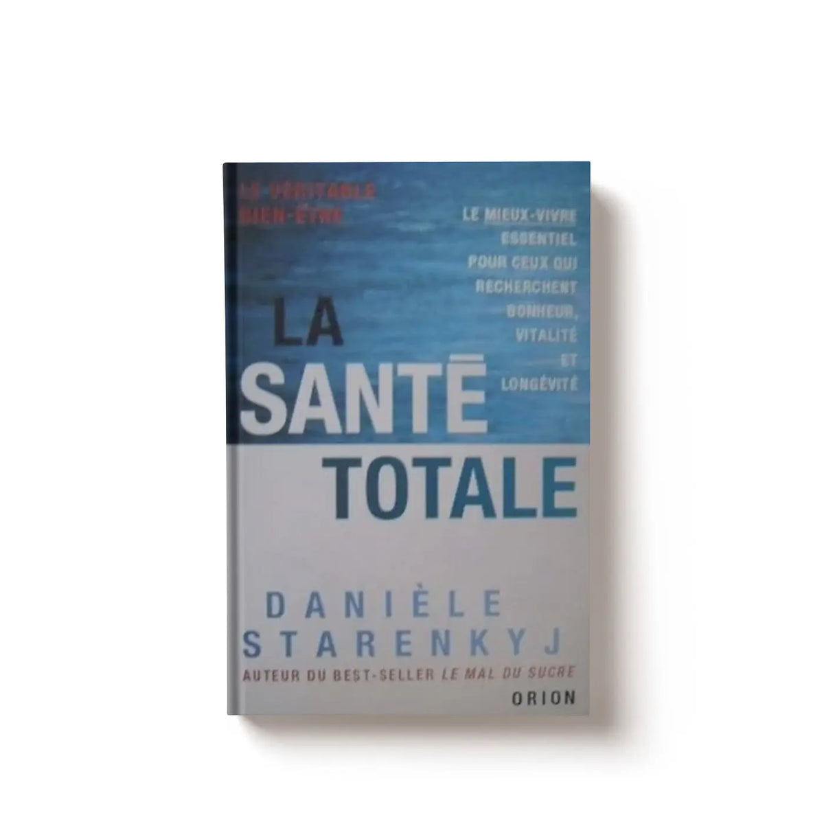 La Santé Totale - Danièle Starenkyj SFB Laboratoires