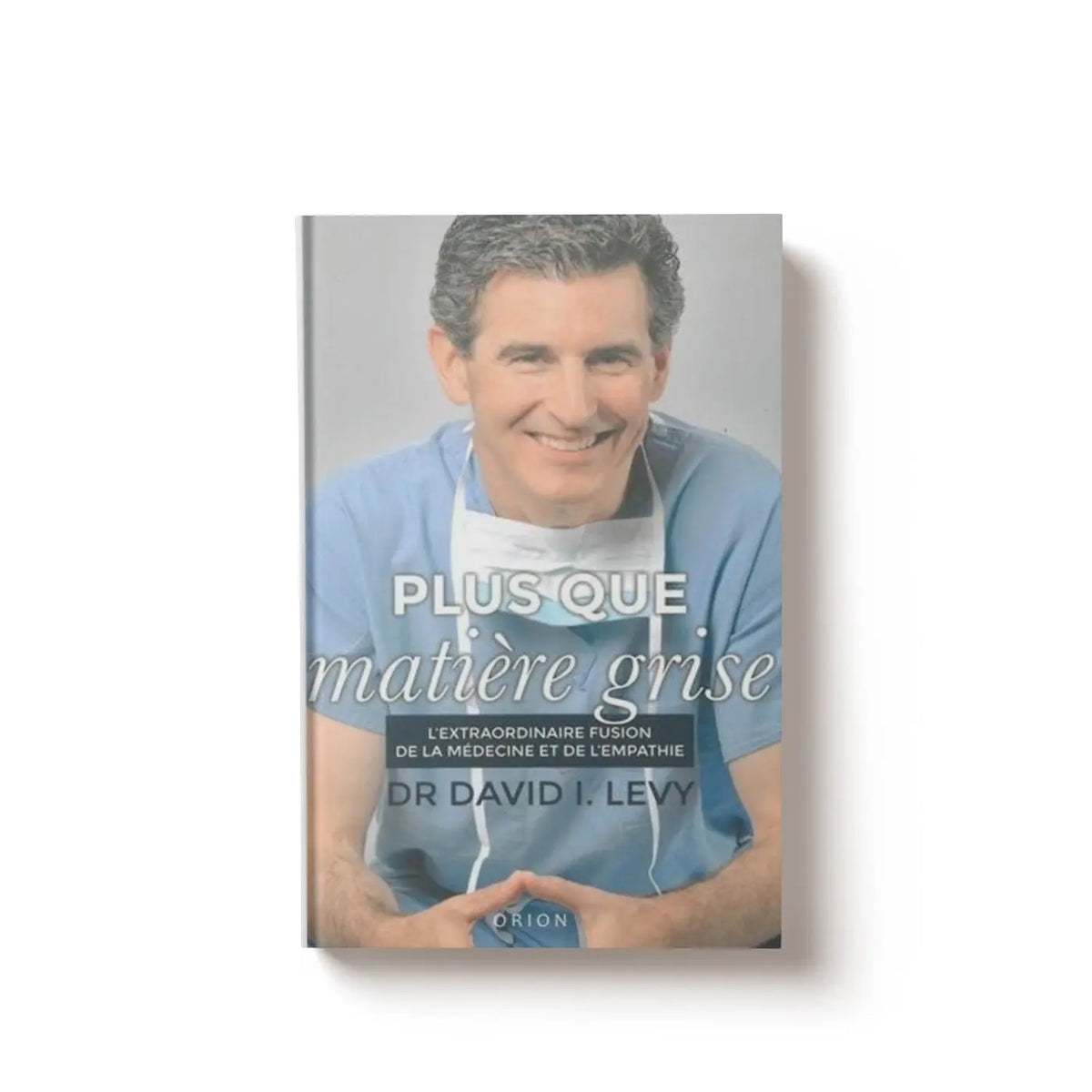 Plus que matière grise - Dr David I. LEVY SFB Laboratoires