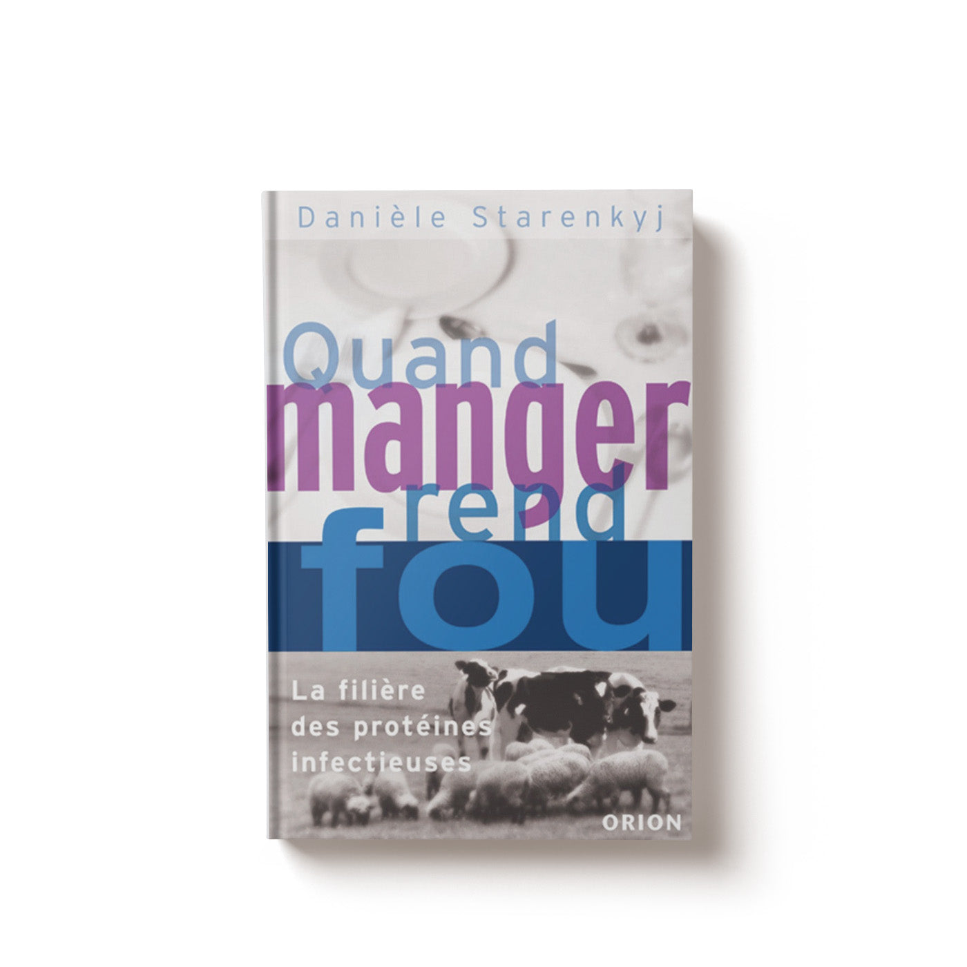 Quand manger rend fou - Danièle Starenkyj